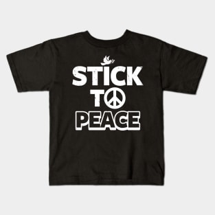 Stick to Peace Kids T-Shirt